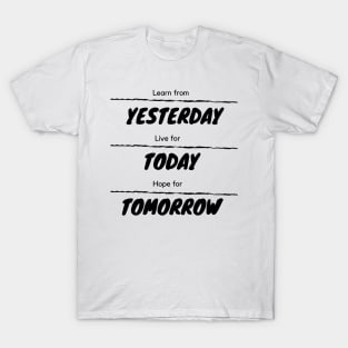 Yesterday, now and tomorrow T-Shirt